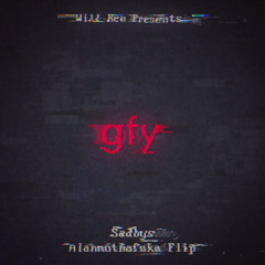 GFY  [SUPPORT BY SAYMYNAME]