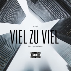 P$AP - VIEL ZU VIEL (Official Audio)