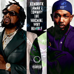 Kendrick Lamar X Conway The Machine - Why Humble [ Remix By Metriich ]