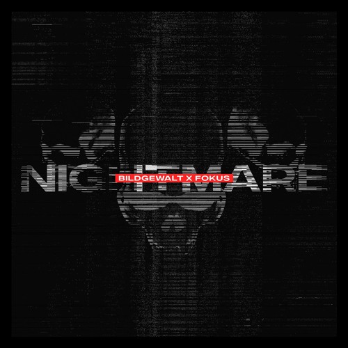 BILDGEWALT X FOKUS - NIGHTMARE [PREMIERE]