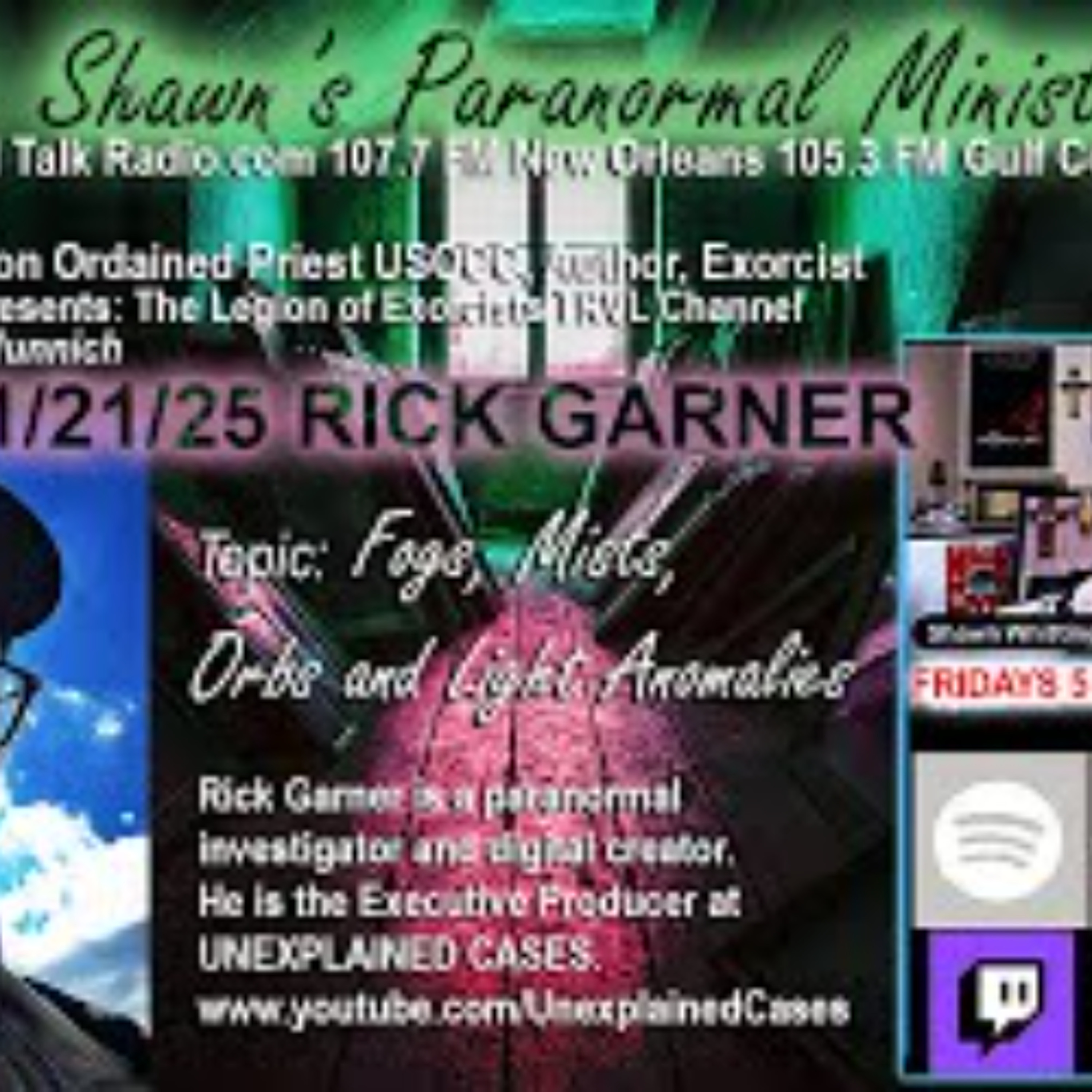 Fr_ Shawn_s Paranormal Ministry- Fogs_ Mists_ Orbs and Light Anomalies with Rick Garner