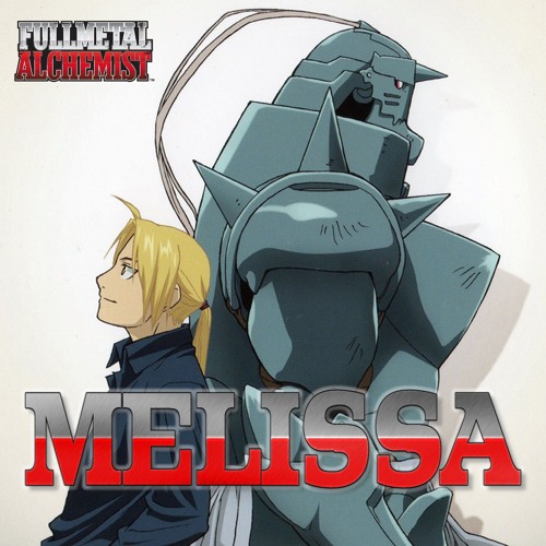 Stream Melissa - Fullmetal Alchemist (cover Musicareca) by Musicareca |  Listen online for free on SoundCloud