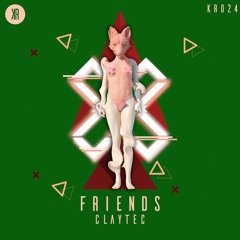 Claytec - Friends (Original Mix)[KR024}