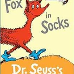 View PDF EBOOK EPUB KINDLE Fox in Socks (Big Bright & Early Board Book) by Dr. Seuss 💛