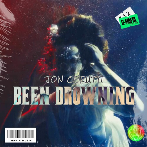 Jon Cerutti - Been Drowning (Original Mix)[G-MAFIA RECORDS]