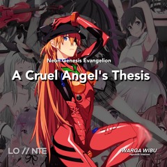 Neon Genesis Evangelion - A Cruel Angel's Thesis [Lo-fi Nite] @warga.wibu