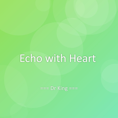 Echo with Heart