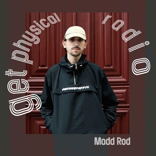 Get Physical Radio - Madd Rod