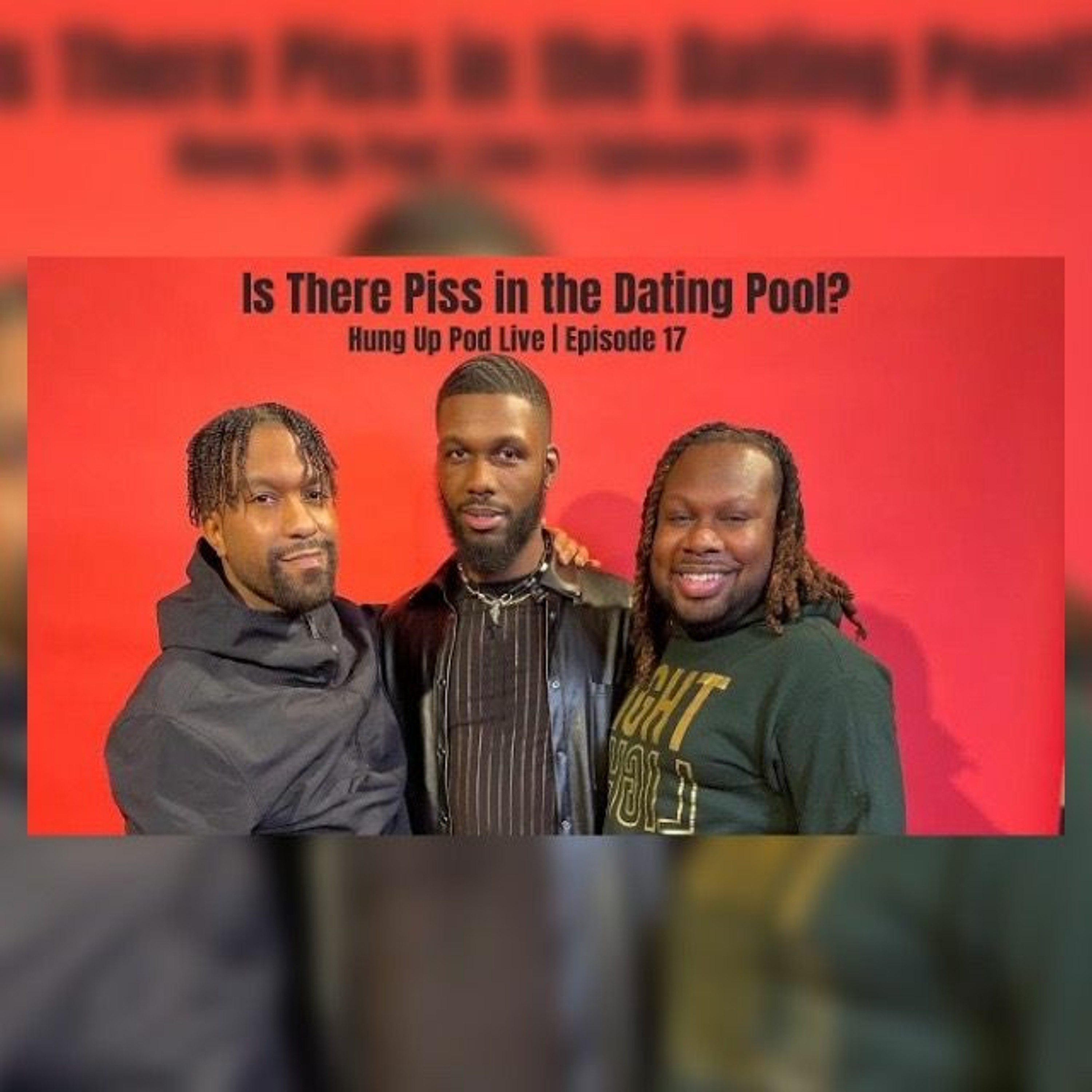 LIVE: Ep. 17 Is There Piss In The Dating Pool? Feat. Stefan Maleak episode artwork
