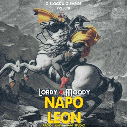 NAPOLEON - Lordy x Moody by Get Rich