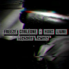 Freeze Corleone - Hors Ligne [Censko Remix]