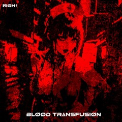 BLØØD TRᐃNSFUSIØN