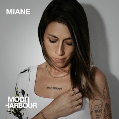 Moon Harbour Radio: Miane - 7 August 2021