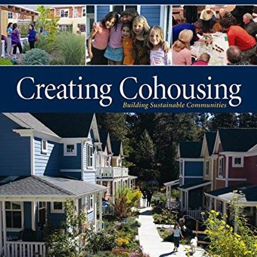 [ACCESS] PDF EBOOK EPUB KINDLE Creating Cohousing: Building Sustainable Communities by  Charles Durr