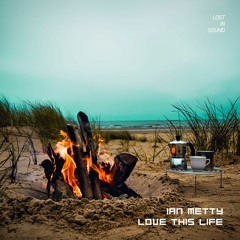 FREE Gift: Ian Metty - Love This Life [Lost In Sound]