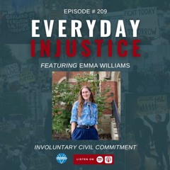Everyday Injustice Podcast Episode 209: Is Civil Commitment Double Jeopardy?