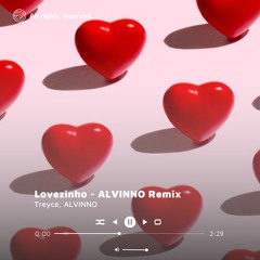 Treyce - Lovezinho (ALVINNO Remix)