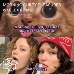 Morning Guilty Pleasures w/ FLËX & PMS3 @ Furka Radio - 02.10.2025