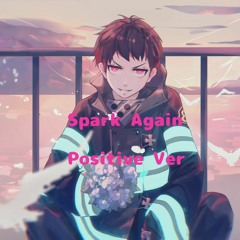 Spark Again(Fire Force Opening 2) [Positive.Ver]