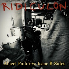 Ridiculon: Isaac b-sides - Dross (Mirror world)