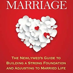 [PDF] Read First Year of Marriage: The Newlywed's Guide to Building a Strong Foundation and Adjustin