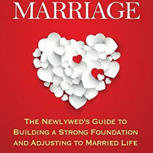[Access] PDF EBOOK EPUB KINDLE First Year of Marriage: The Newlywed's Guide to Building a Strong Fou