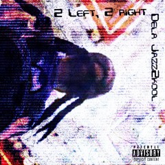 2 Left, 2 Right