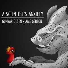 A Scientist's Anxiety