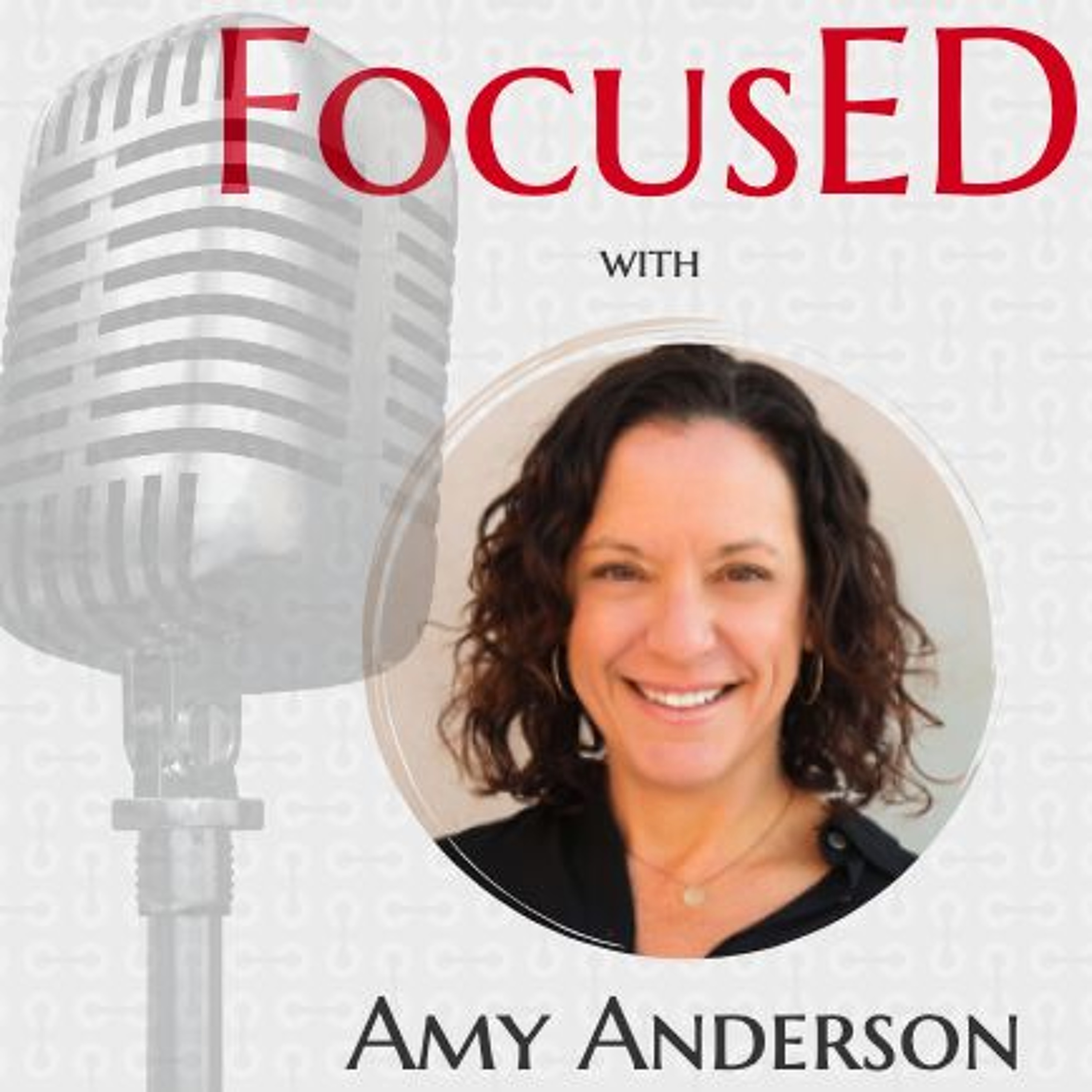 FocusED: An educational leadership podcast that uncovers what is working in our schools.