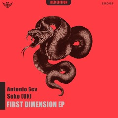 Antonio Sev & Soko (UK) - First Dimension (Original Mix)