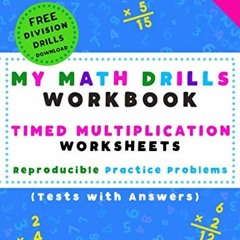 Get [KINDLE PDF EBOOK EPUB] My Math Drills Workbook - Timed Multiplication Worksheets: Reproducible