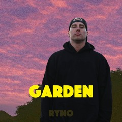 The Garden- RYNO- ft 80WESTP