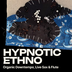 art.ahimsa ft masohi - Mystic Ambient Downtempo Mix 2025 with sax | flute | clarinet (Ecstatic Dance & Ethnic Vibes)