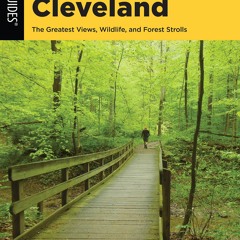 READ [PDF] Best Hikes Cleveland: The Greatest Views, Wildlife, and Forest Stroll