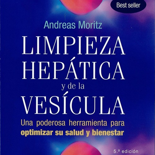 PDF BOOK Limpieza hep?tica y de la ves?cula: una poderosa herramineta para optim