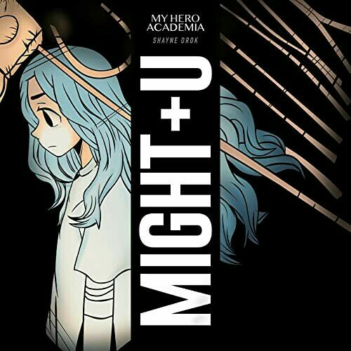 My Hero Academia Season 4 (Episode 13) - Might+U Cover by Shayne Orok.