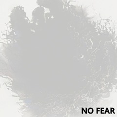 No Fear (feat. L.O.U.D Mouth)