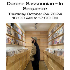 "In Sequence" w/ Darone Sassounian (October 2024)