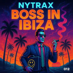 Nytrax - Boss in Ibiza