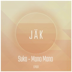 Suka - Mano Mano (JÄK Music)