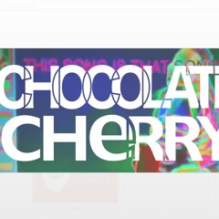 maya songbird - Chocolate Cherry (Stream Mix 2020)prod creepyjoni