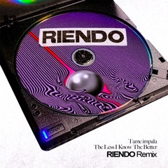 Tame Impala - The less I Know The Better (RIENDO Remix)
