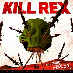 Kill Your Heroes (Original Mix)