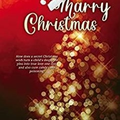 PDF/Ebook Marry Christmas BY : Linda Phillips