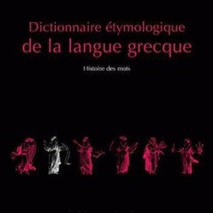 ⚡Audiobook🔥 Dictionnaire Etymologique De La Langue Grecque: Histoire Des Mots (Librairie Klinck