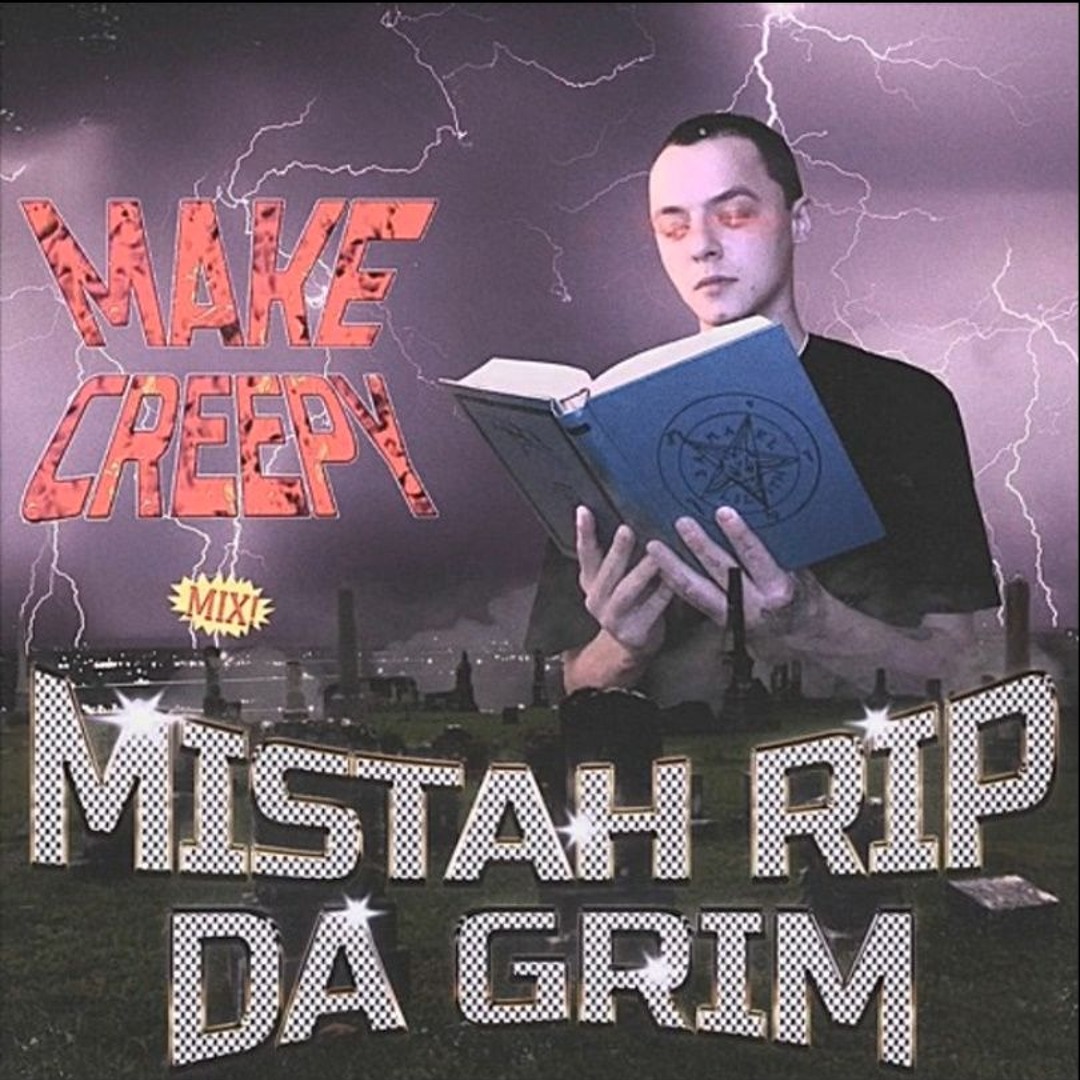 Stream MISTAH RIP 666 - MAKE CREEPY MIX (DELETED TRACK) by