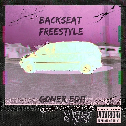 Kendrick Lamar - Backseat Freestyle (G0NER Edit)