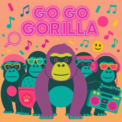 Go Go Gorilla