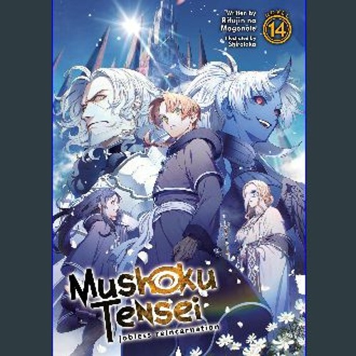 Mushoku Tensei: Jobless Reincarnation (Light Novel) Vol. 14 by