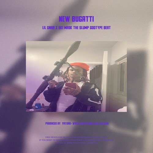 "New Bugatti" - Lil Gnar x Ski Mask The Slump God Type Beat